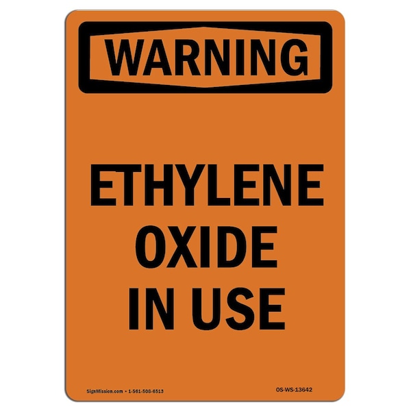 Safety Sign, OSHA WARNING, 5" Height, Ethylene Oxide In Use, Portrait, 10PK